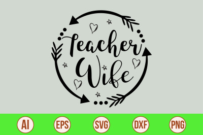 Teacher Wife SVG cut file