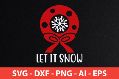 LET IT SNOW svg cut file