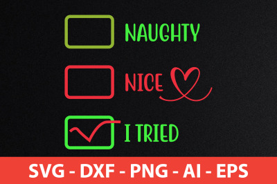 Naughty Nice I Tried svg cut file