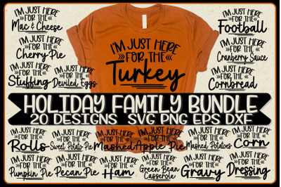 Thanksgiving Bundle SVG-I&#039;m Just Here For The -Thanksgiving Family