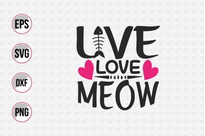 Live love meow svg.