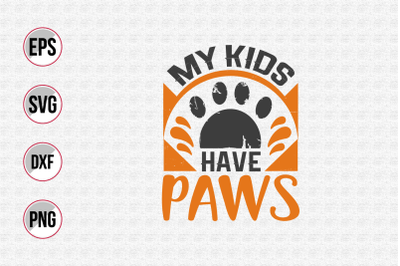 My kids have paws svg.