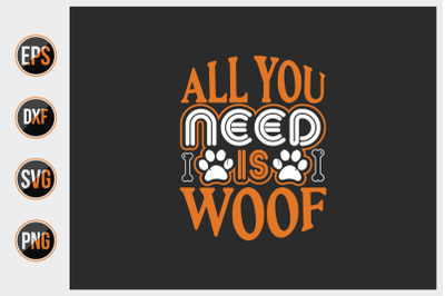 All you need is woof svg.