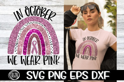 In October We Wear Pink | Rainbow | SVG PNE EPS DXF