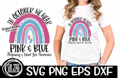 In October We Wear Pink &amp; Blue - Rainbow - Pregnancy Infant Loss