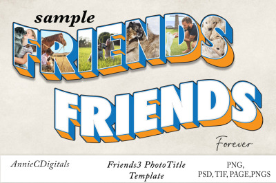 Friends 3 Photo Title and Template