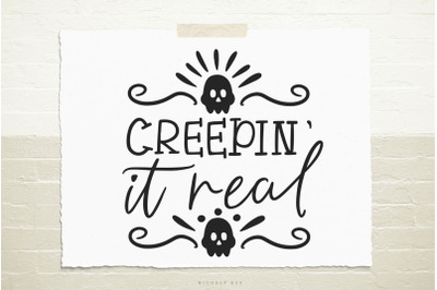 Creepin&#039; It Real Svg Cut File