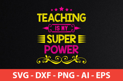 Teaching is My Super Power svg cut file