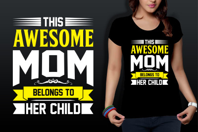 this awesome mom belongs to her child t shirt