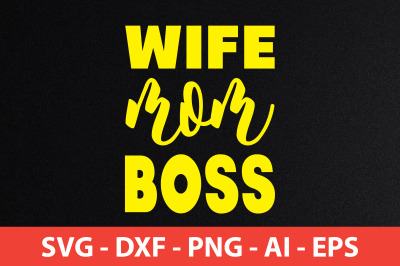 wife mom boss t shirt cut file