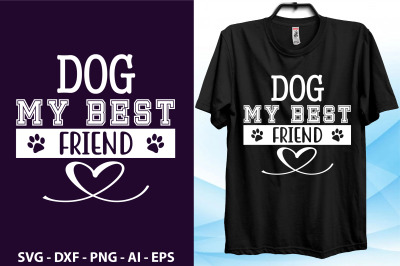 dog my best friend t shirt