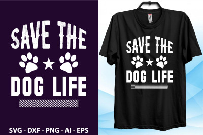 save the dog life t shirt file