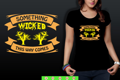 Something wicked this way comes t shirt cut file