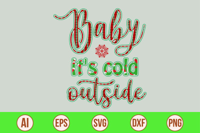 Baby it&#039;s cold outside SVG cut file