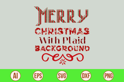 Merry Christmas with plaid background svg