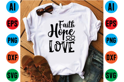 Faith hope love svg design