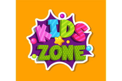 Kids zone bubble sticker. Playroom decoration element. Colorful logo f