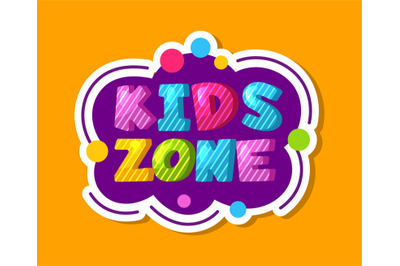 Kids zone label. Colorful children playroom sticker, baby play area de