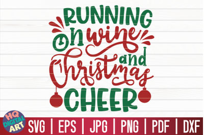 Running on wine and Christmas cheer SVG | Christmas Wine SVG