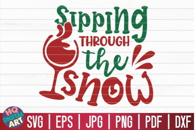 Sipping through the snow SVG | Christmas Wine SVG