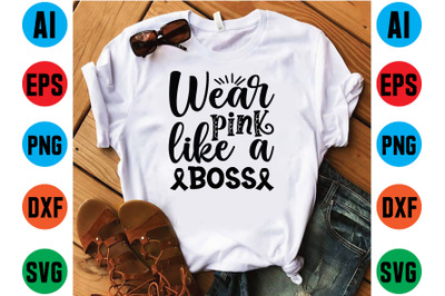 Wear pink like a boss svg design