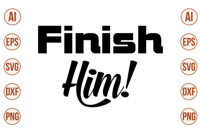 Finish Him! SVG cut file