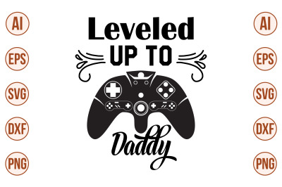 Leveled Up to Daddy SVG cut file