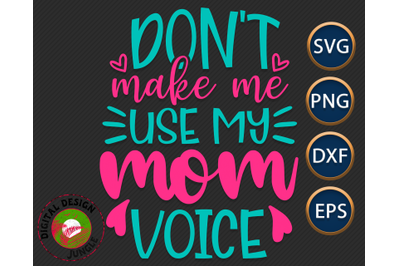 Funny Mom Life Quote, Mom Voice Saying, Mother&#039;s Day SVG