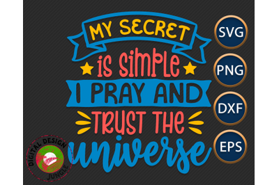 Rules Of Life, Praying Quotes SVG, Trust Universe Saying