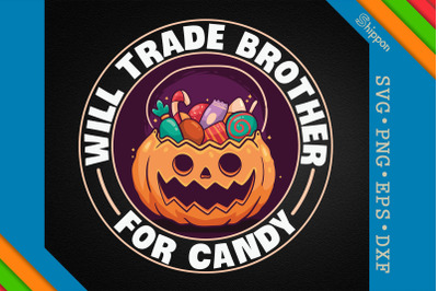 Halloween Will Trade Brother For Candy