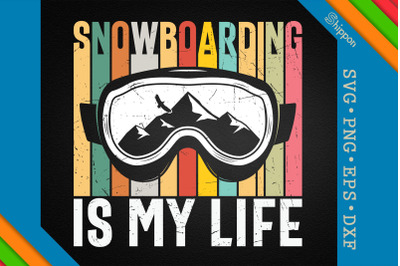 Snowboarding Is My Life