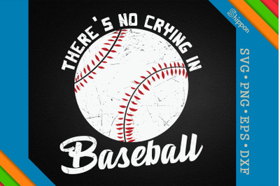 There Is No Crying In Baseball