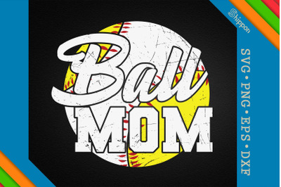 Softball Baseball Mom Ball Mom