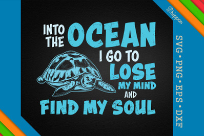 Into The Ocean I Go To Find My Soul