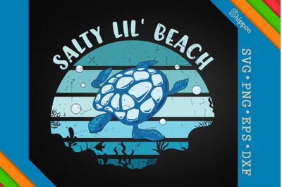 Salty Lil Beach Turtle Quote