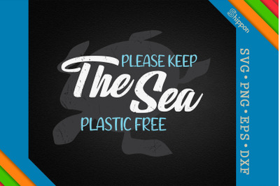 Please Keep the Sea Plastic Free Turtle