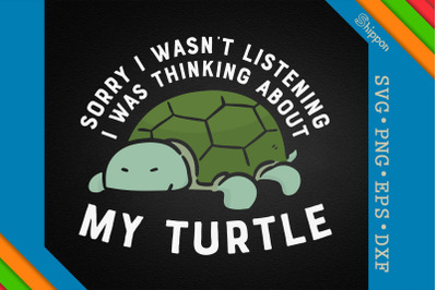 I Was Thinking About My Turtle