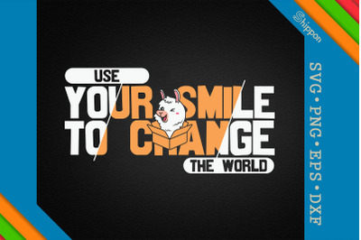 Use Your Smile To Change The World