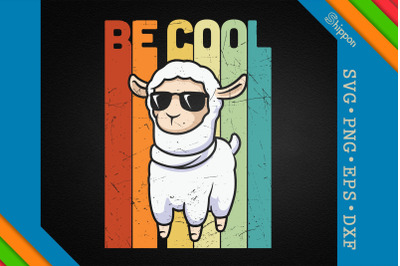 Be Cool Funny Llama Quote