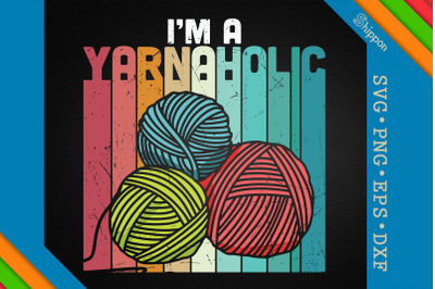 I&#039;m A Yarnaholic Cute Fabric Crocheting