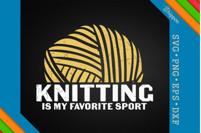 Knitting Is My Favorite Sport