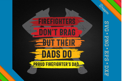 Firefighters Proud Firefighter Dad