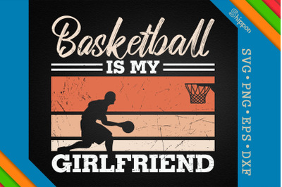 Basketball Is My Girlfriend