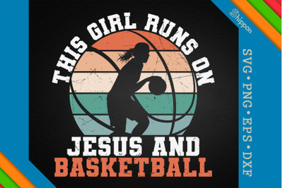 This Girl Runs On Jesus And Basketball