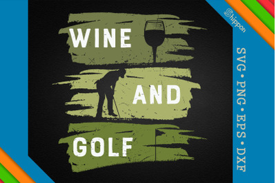 Wine and Golf Funny Golf Saying