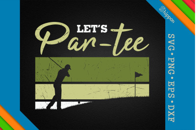 Funny Golf Lover Let&#039;s Par-tee