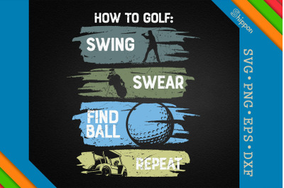 Funny Golfing Quote How to Golf