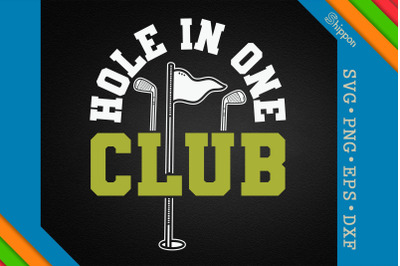 Hole In One Club Golfing Quote