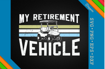 My Retirement Vehicle Golf Cart