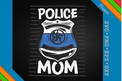 Police Mom Police Officer Graduation